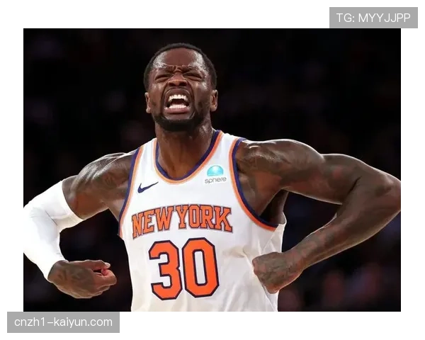 尼克斯兰德尔季后赛表现 过往效率波动需本赛季证明